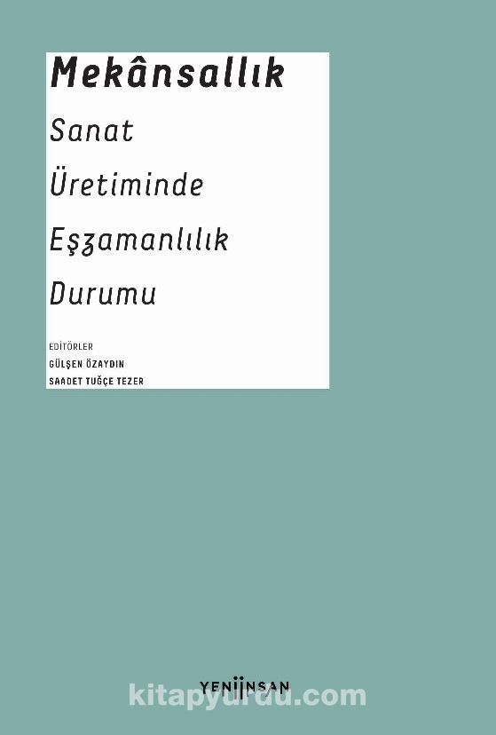 Mekansallık: Sanat Üretiminde Eşzamanlılık Durumu