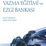 Müziksel Yazma Eğitimi ve Ezgi Bankası