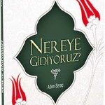 Nereye Gidiyoruz?