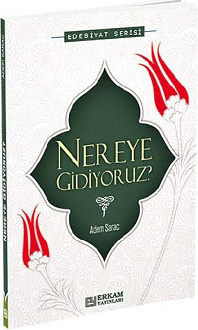 Nereye Gidiyoruz?