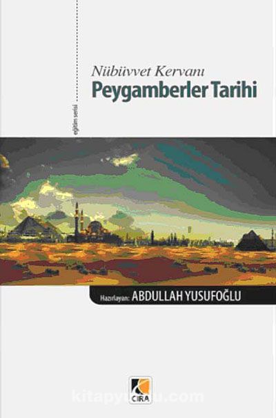 Nübüvvet Kervanı Peygamberler Tarihi