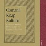 Osmanlı Kitap Kültürü & Carullah Efendi Kütüphanesi ve Derkenar Notları