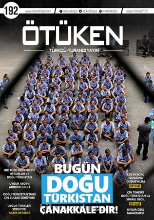 Ötüken Dergisi 192. Sayı – Mayıs-Haziran 2021