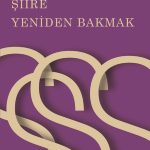 Şiire Yeniden Bakmak