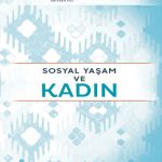 Sosyal Yaşam ve Kadın