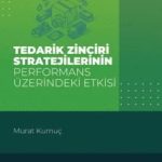 Tedarik Zinciri Stratejilerinin Performans Üzerindeki Etkisi