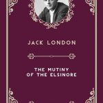 The Mutiny of the Elsinore