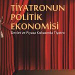 Tiyatronun Politik Ekonomisi