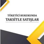 Tüketici Hukukunda Taksitle Satışlar