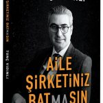 Aile Şirketiniz Bat(ma)sın