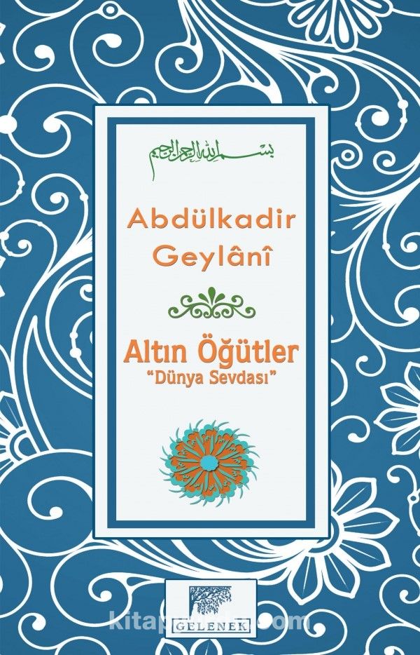 Altın Öğütler “Dünya Sevdası”