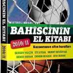 Bahisçinin El Kitabı & Kazanmanın Altın Kuralları 2010/11