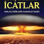 Baş Belası İcatlar & Parlak Fikirlerin  Karanlık Tarihi