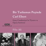 Bir Tutkunun Peşinde Carl Ebert & Genç Cumhuriyet’in Tiyatro ve Opera Serüveni