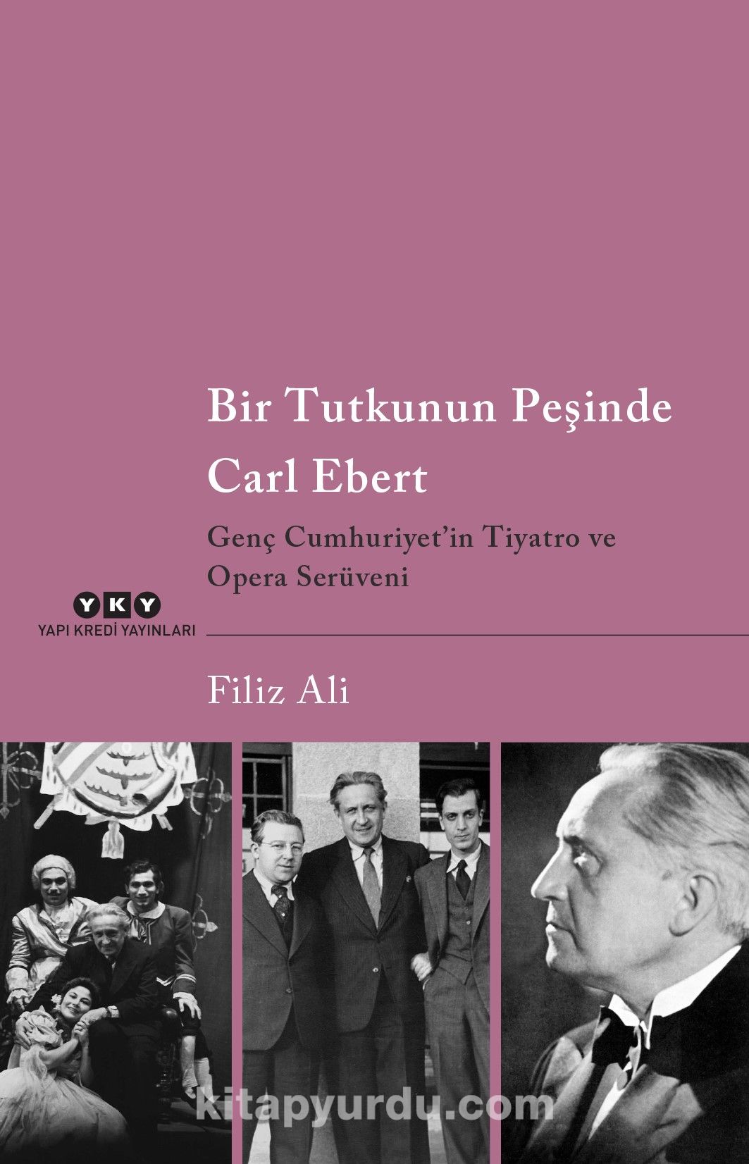 Bir Tutkunun Peşinde Carl Ebert & Genç Cumhuriyet’in Tiyatro ve Opera Serüveni