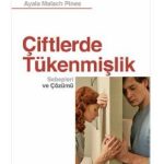 Çiftlerde Tükenmişlik Sebepleri ve Çözümleri