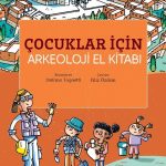 Çocuklar İçin Arkeoloji El Kitabı