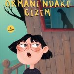 Dikenli Yol Ormanı’ndaki Gizem