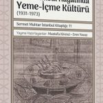 Eski İstanbul Hayatında Yeme-İçme Kültürü (1931-1973)