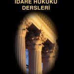 İdare Hukuku Dersleri