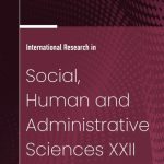 International Research in Social, Human and Administrative Sciences XXII