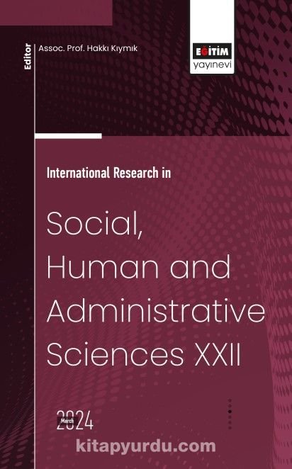 International Research in Social, Human and Administrative Sciences XXII