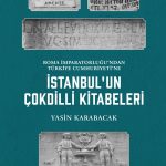 İstanbul’un Çokdilli Kitabeleri (Renkli Resimli)