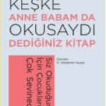 Keşke Anne Babam da Okusaydı Dediğiniz Kitap