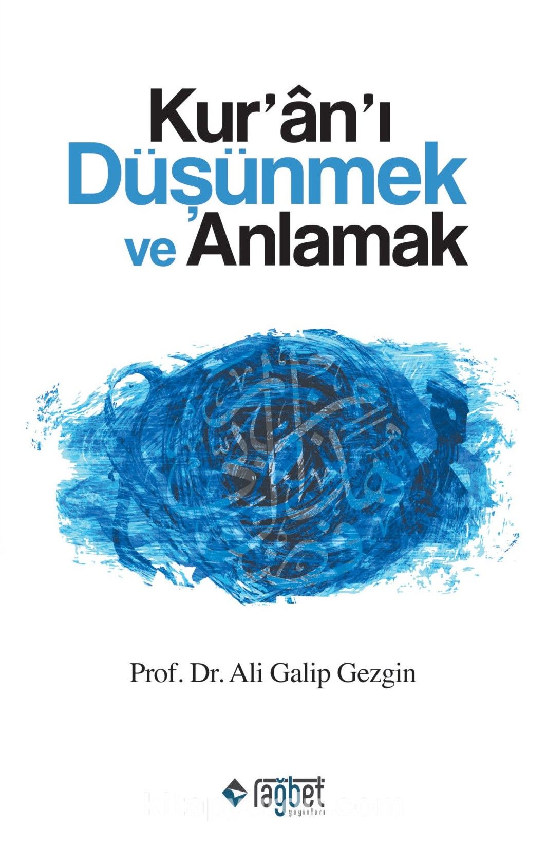 Kur’an’ı Düşünmek ve Anlamak