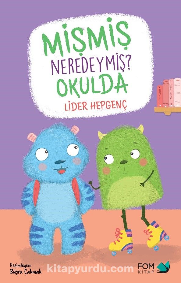 Mişmiş Neredeymiş? Okulda