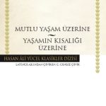 Mutlu Yaşam Üzerine - Yaşamın Kısalığı Üzerine (Karton Kapak)