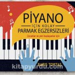 Piyano İçin Kolay Parmak Egzersizleri & Çocuklar ve Yeni Başlayanlar İçin