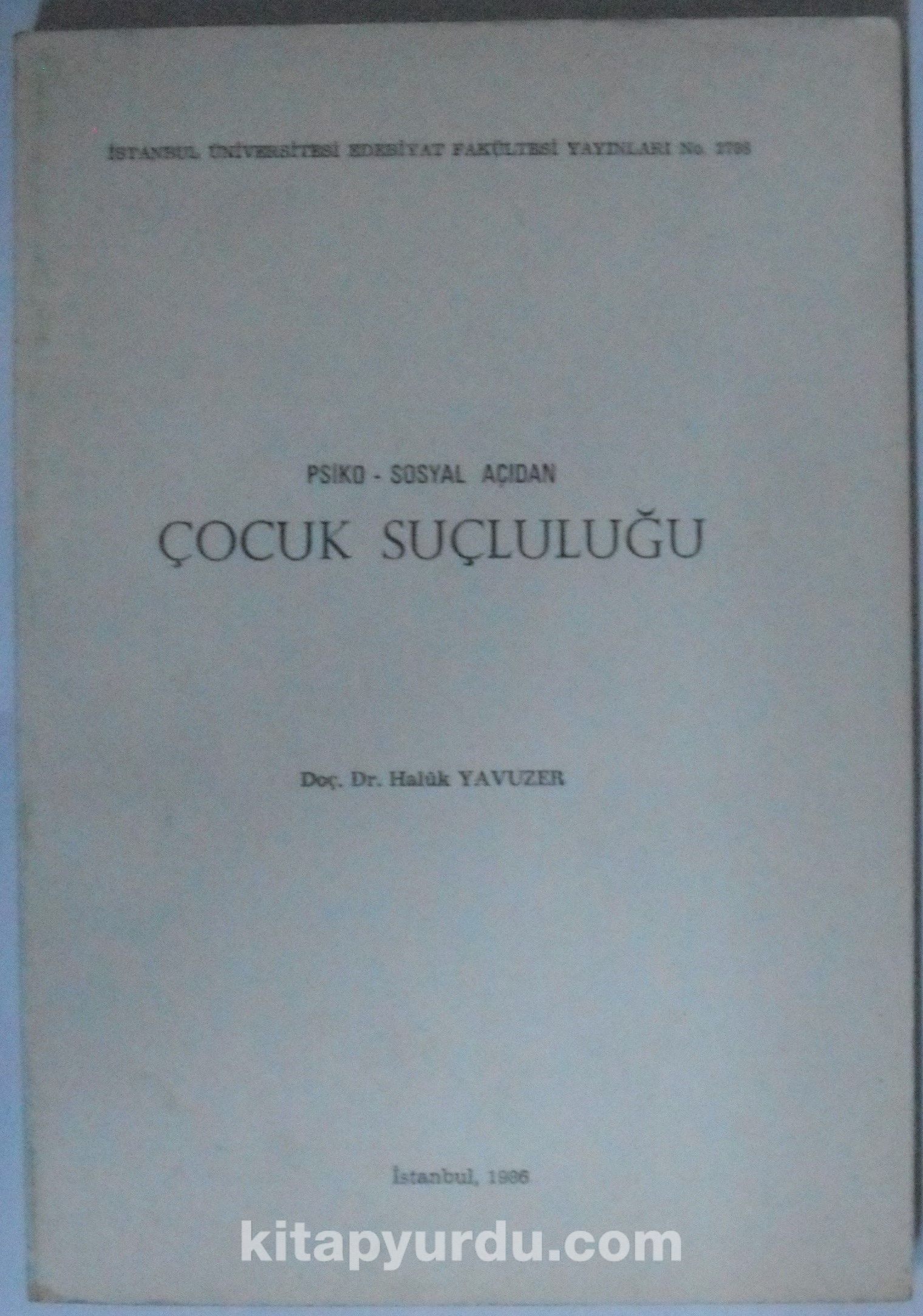 Psiko-Sosyal Açıdan Çocuk Suçluluğu Kod: 11-C-14