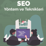 SEO Yöntem ve Teknikleri