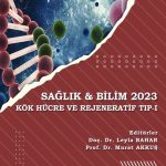 Sağlık - Bilim 2023:  Kök Hücre ve Rejeneratif Tıp 1