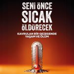 Seni Önce Sıcak Öldürecek & Kavrulan Bir Gezegende Yaşam ve Ölüm