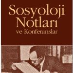 Sosyoloji Notları ve Konferansları