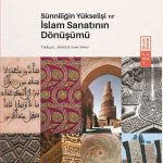 Sünniliğin Yükselişi ve İslam Sanatının Dönüşümü