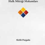 Türkiye’nin Halk Müziği Makamları