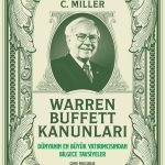 Warren Buffett Kanunları & Dünyanın En Büyük Yatırımcısından Bilgece Tavsiyeler