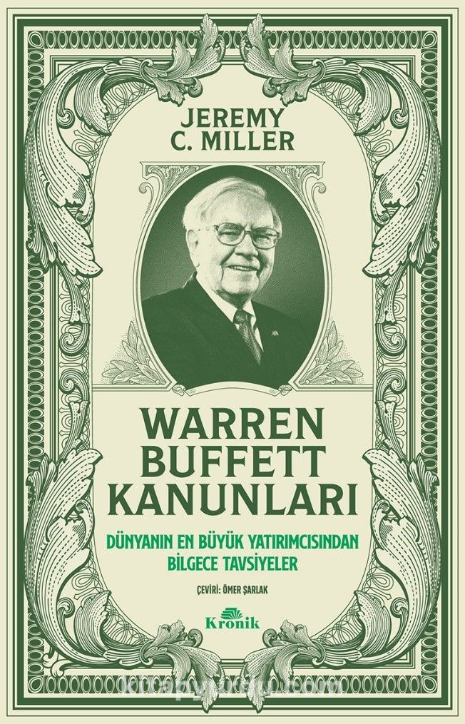 Warren Buffett Kanunları & Dünyanın En Büyük Yatırımcısından Bilgece Tavsiyeler