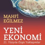 Yeni Ekonomi  & 21. Yüzyıla Özgü Yaklaşımlar