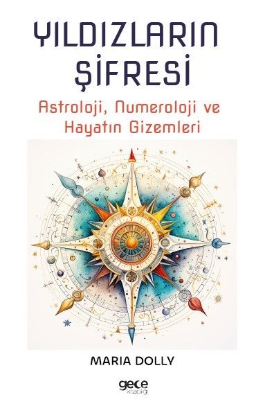 Yıldızların Şifresi & Astroloji, Numeroloji ve Hayatın Gizemleri