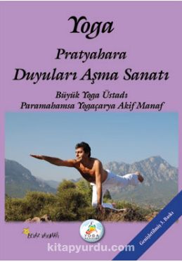 Yoga Pratyayahara Duyuları Aşma Sanatı