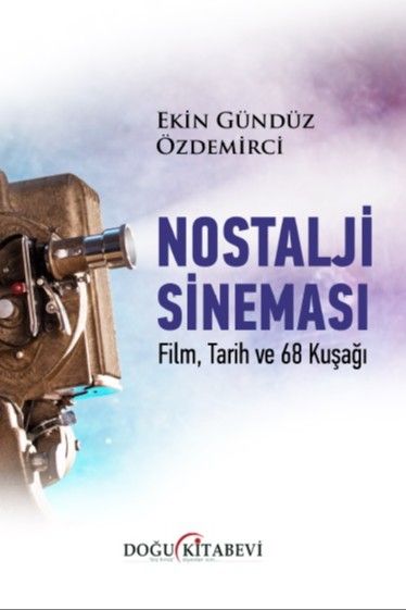 Nostalji Sineması & Film, Tarih ve 68 Kuşağı