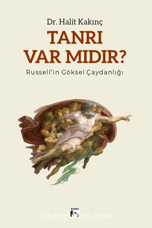 Tanrı Var Mıdır? & Russell’in Göksel Çaydanlığı