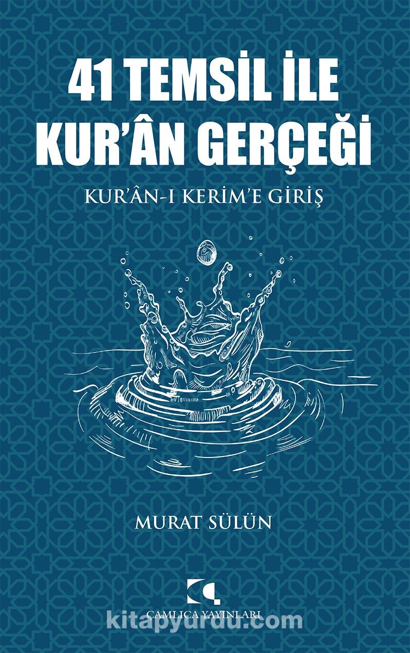 41 Temsil ile Kur’an Gerçeği & Kur’an-ı Kerim’e Giriş