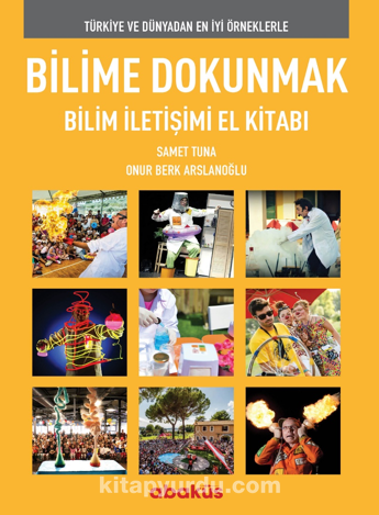 Bilime Dokunmak Bilim İletişimi El Kitabı