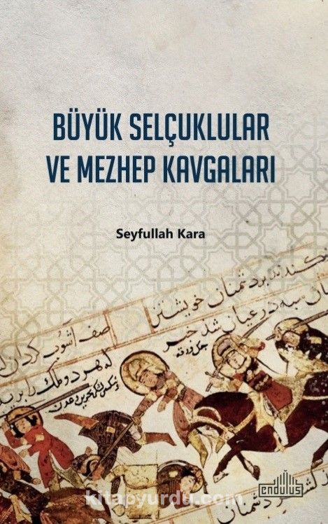 Büyük Selçuklular ve Mezhep Kavgaları