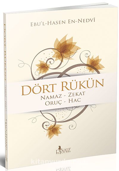 Dört Rükün / Namaz - Zekat - Oruç - Hac